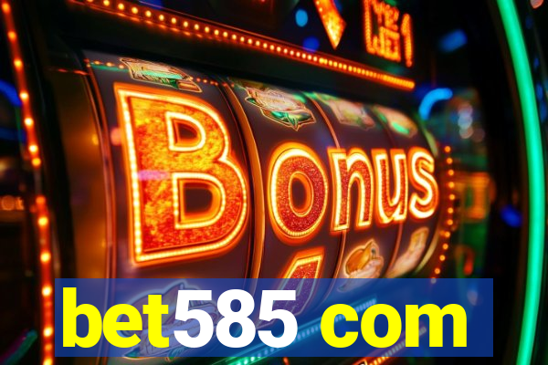 bet585 com